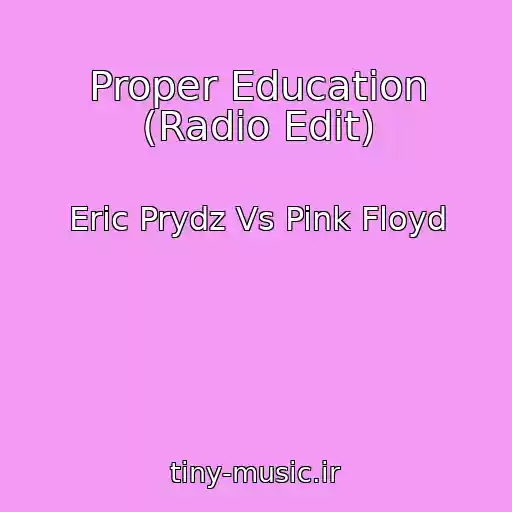 کاور آهنگ Proper Education (Radio Edit) از Eric Prydz Vs Pink Floyd