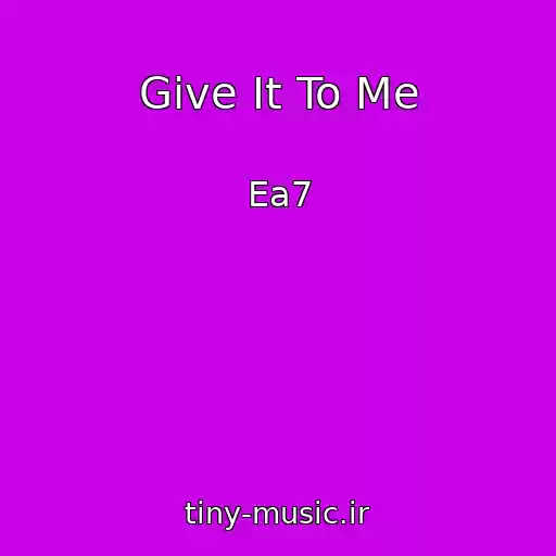 کاور آهنگ Give It To Me از Ea7