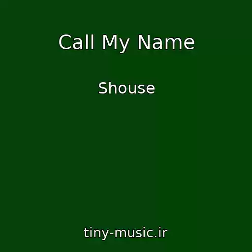 کاور آهنگ Call My Name از Shouse