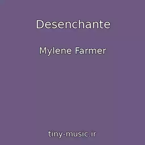 کاور آهنگ Desenchante از Mylene Farmer