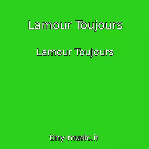 کاور آهنگ Lamour Toujours از Lamour Toujours