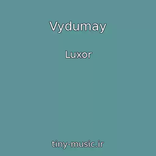 کاور آهنگ Vydumay از Luxor