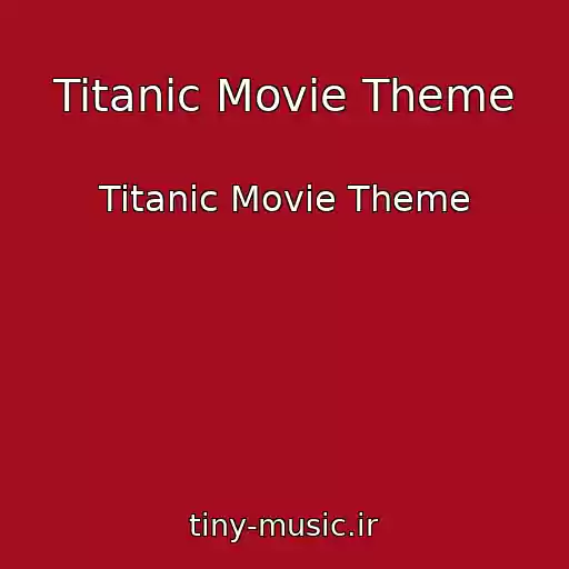 کاور آهنگ Titanic Movie Theme از Titanic Movie Theme