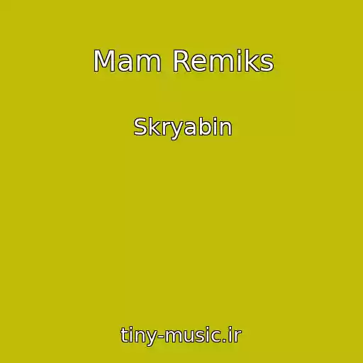 کاور آهنگ Mam Remiks از Skryabin