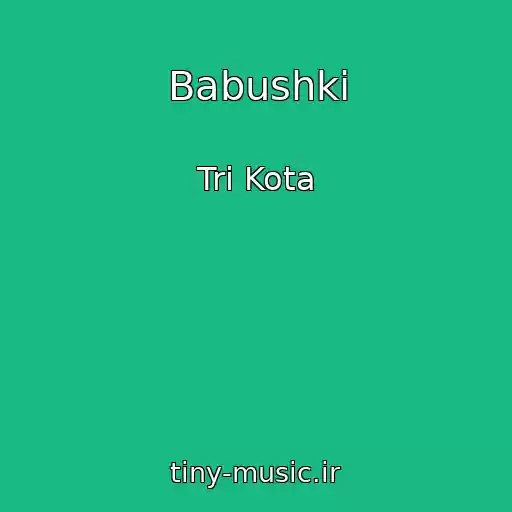 کاور آهنگ Babushki از Tri Kota
