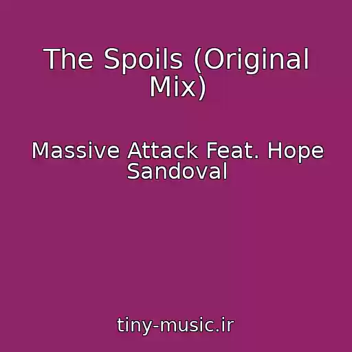 کاور آهنگ The Spoils (Original Mix) از Massive Attack Feat. Hope Sandoval