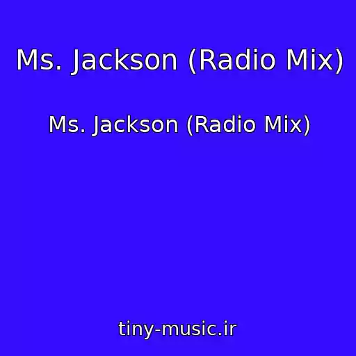 کاور آهنگ Ms. Jackson (Radio Mix) از Ms. Jackson (Radio Mix)
