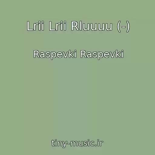 کاور آهنگ Lrii Lrii Rluuuu (-) از Raspevki Raspevki
