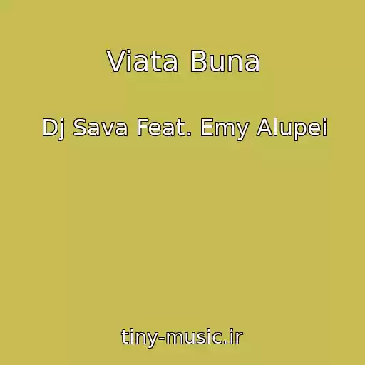کاور آهنگ Viata Buna از Dj Sava Feat. Emy Alupei