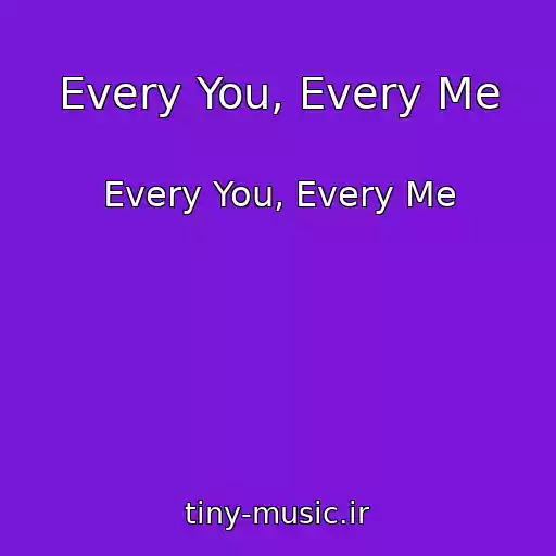 کاور آهنگ Every You, Every Me از Every You, Every Me