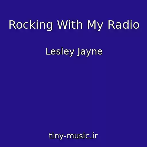 کاور آهنگ Rocking With My Radio از Lesley Jayne