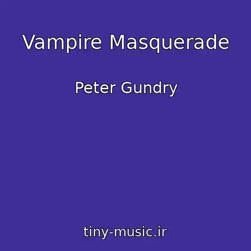 کاور آهنگ Vampire Masquerade از Peter Gundry