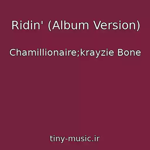 کاور آهنگ Ridin' (Album Version) از Chamillionaire;krayzie Bone