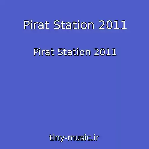 کاور آهنگ Pirat Station 2011 از Pirat Station 2011