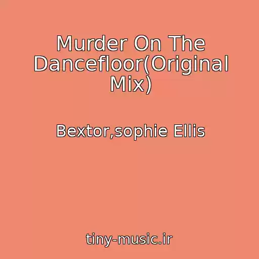 کاور آهنگ Murder On The Dancefloor(Original Mix) از Bextor,sophie Ellis