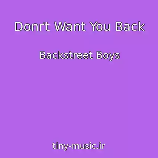 کاور آهنگ Donґt Want You Back از Backstreet Boys