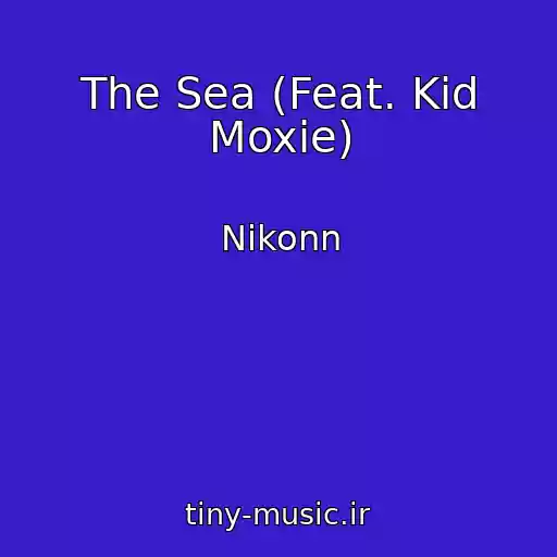 کاور آهنگ The Sea (Feat. Kid Moxie) از Nikonn