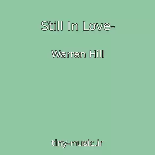 کاور آهنگ Still In Love- از Warren Hill