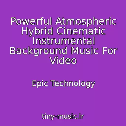 کاور آهنگ Powerful Atmospheric Hybrid Cinematic Instrumental Background Music For Video از Epic Technology