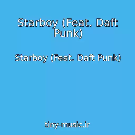 کاور آهنگ Starboy (Feat. Daft Punk) از Starboy (Feat. Daft Punk)