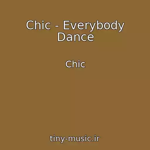 کاور آهنگ Chic - Everybody Dance از Chic