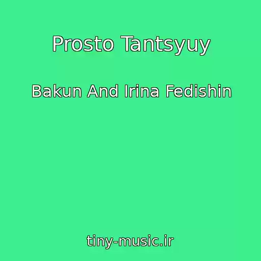 کاور آهنگ Prosto Tantsyuy از Bakun And Іrina Fedishin