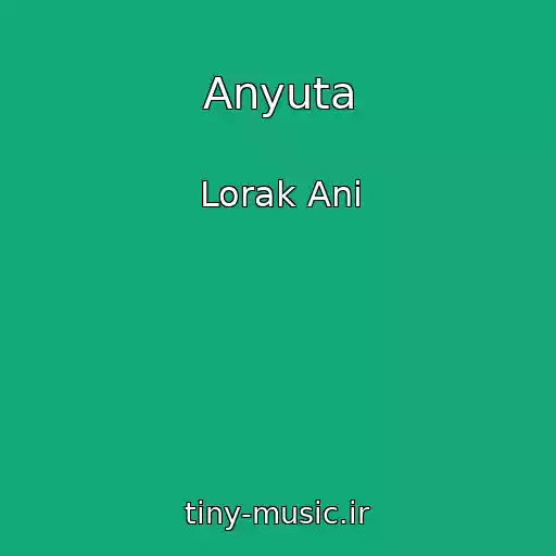 کاور آهنگ Anyuta از Lorak Anі