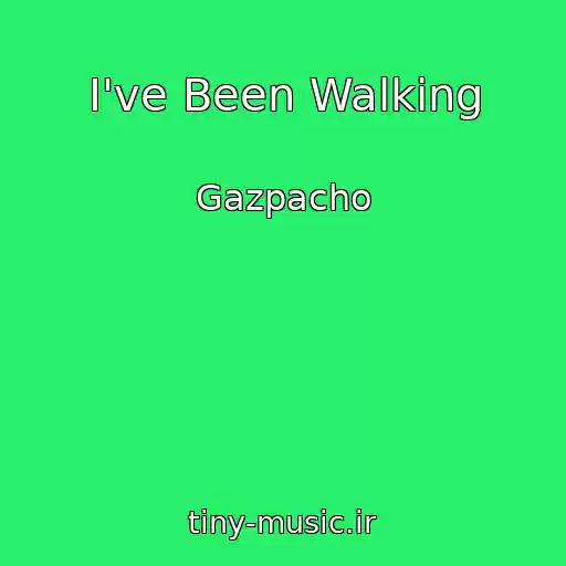 کاور آهنگ I've Been Walking از Gazpacho