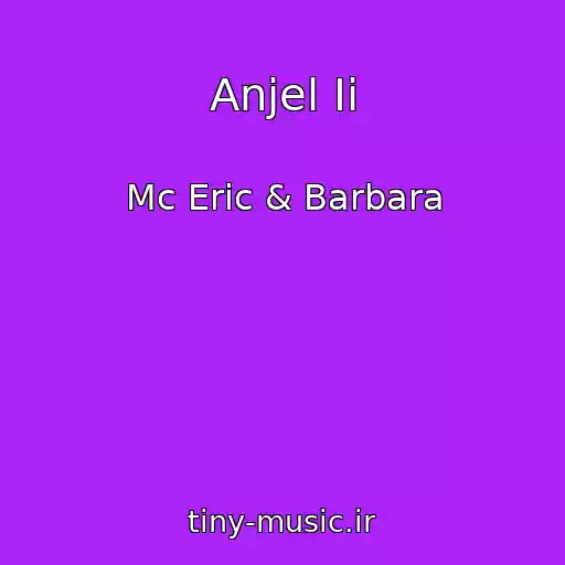 کاور آهنگ Anjel Ii از Mc Eric & Barbara