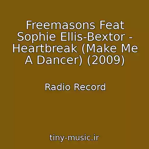 کاور آهنگ Freemasons Feat Sophie Ellis-Bextor - Heartbreak (Make Me A Dancer) (2009) از Radio Record