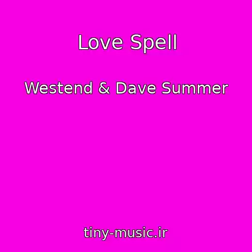 کاور آهنگ Love Spell از Westend & Dave Summer