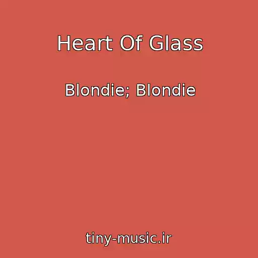 کاور آهنگ Heart Of Glass از Blondie; Blondie