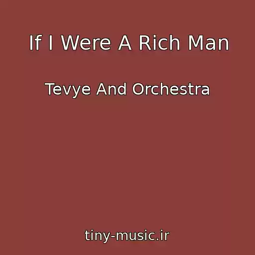 کاور آهنگ If I Were A Rich Man از Tevye And Orchestra