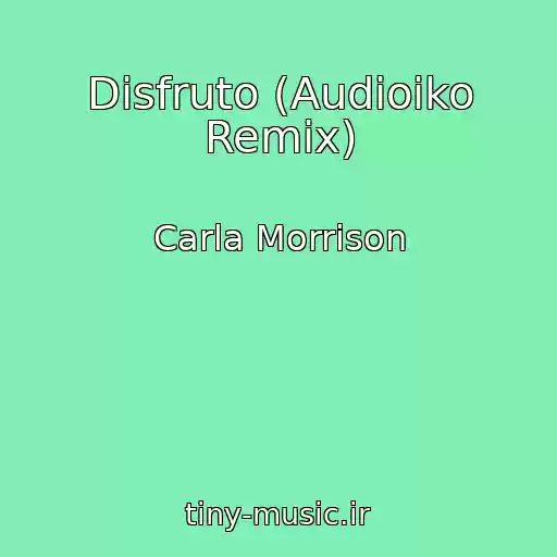 کاور آهنگ Disfruto (Audioiko Remix) از Carla Morrison