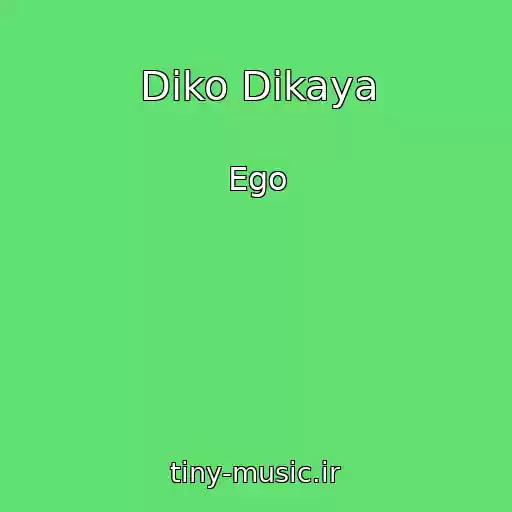 کاور آهنگ Diko Dikaya از Ego
