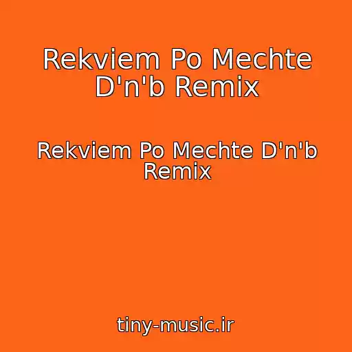 کاور آهنگ Rekviem Po Mechte D'n'b Remix از Rekviem Po Mechte D'n'b Remix