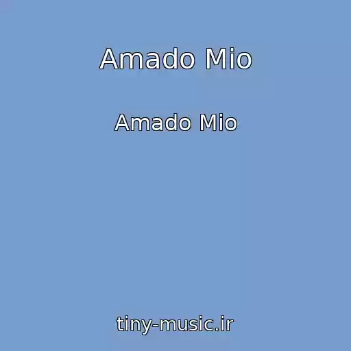 کاور آهنگ Amado Mio از Amado Mio