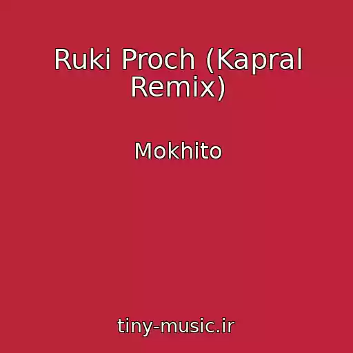 کاور آهنگ Ruki Proch (Kapral Remix) از Mokhito