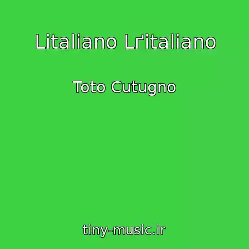 کاور آهنگ Litaliano Lґitaliano از Toto Cutugno