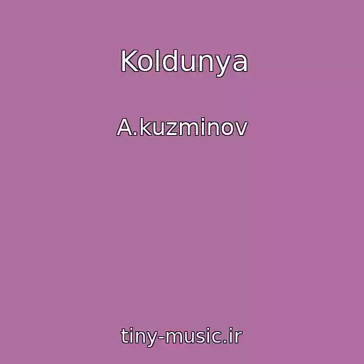 کاور آهنگ Koldunya از A.kuzminov