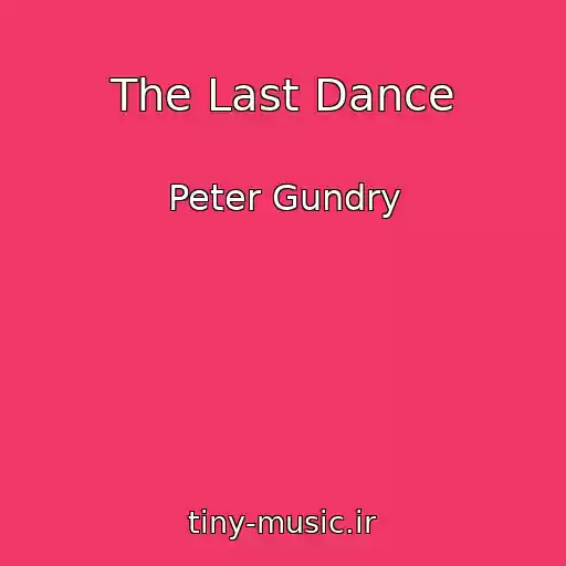 کاور آهنگ The Last Dance از Peter Gundry
