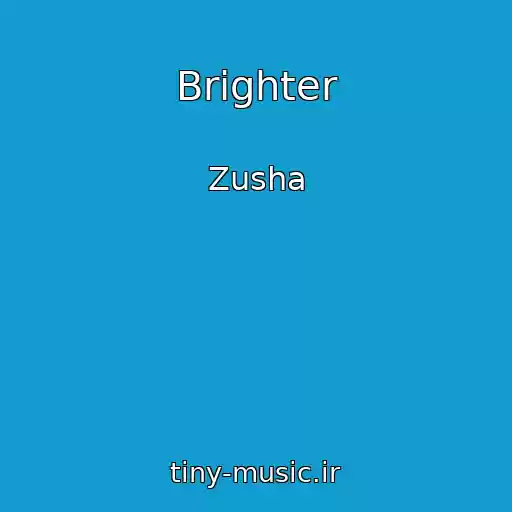 کاور آهنگ Brighter از Zusha