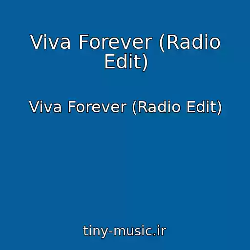 کاور آهنگ Viva Forever (Radio Edit) از Viva Forever (Radio Edit)