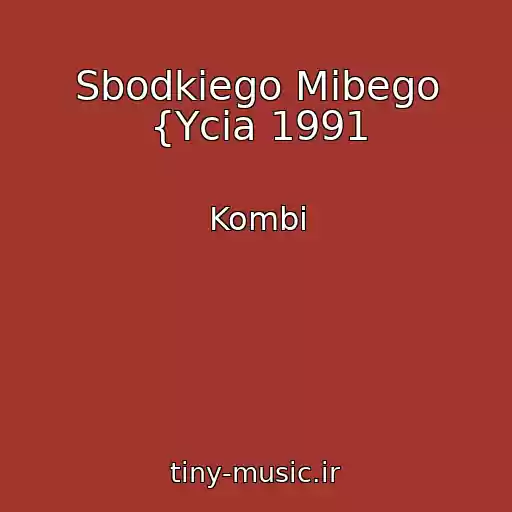 کاور آهنگ Sbodkiego Mibego {Ycia 1991 از Kombi