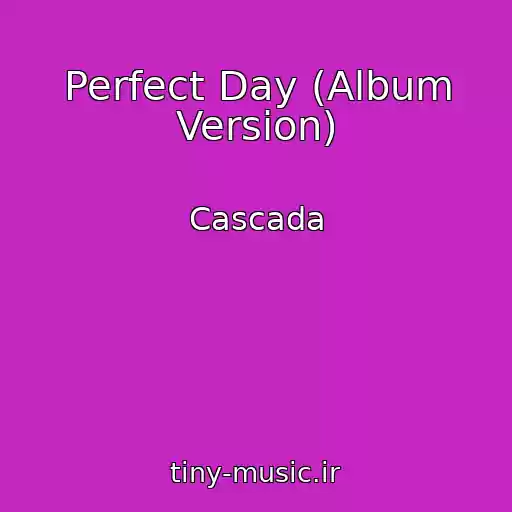 کاور آهنگ Perfect Day (Album Version) از Cascada