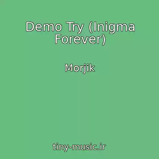 کاور آهنگ Demo Try (Inigma Forever) از Morjik
