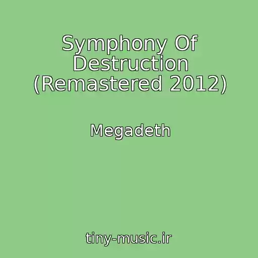 کاور آهنگ Symphony Of Destruction (Remastered 2012) از Megadeth