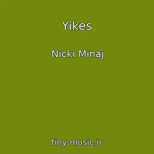 کاور آهنگ Yikes از Nicki Minaj
