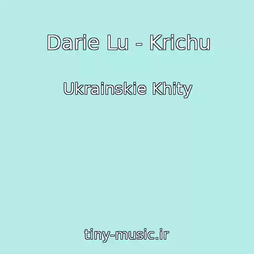 کاور آهنگ Darie Lu - Krichu از Ukrainskie Khity