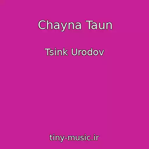 کاور آهنگ Chayna Taun از Tsink Urodov